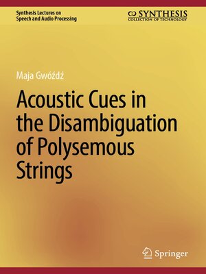 cover image of Acoustic Cues in the Disambiguation of Polysemous Strings